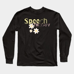 Speech Therapy, Speech language pathologist, slp Long Sleeve T-Shirt